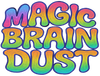 Magic Brain Dust