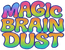 Magic Brain Dust